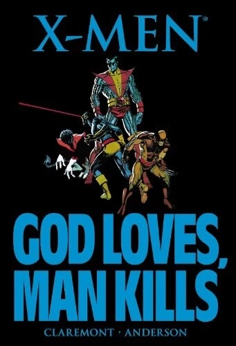 X-Men: God Loves, Man Kills - Paperback By Claremont, Chris - GOOD