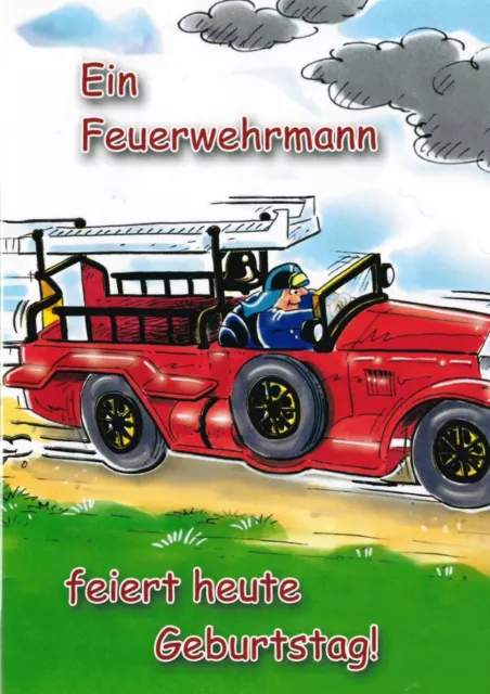 GLÜCKWUNSCHKARTE FEUERWEHR EIN Feuerwehrmann feiert heute Geburtstag