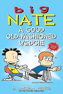 Big Nate: A Good Old-Fashioned Wedgie - 9781449462307