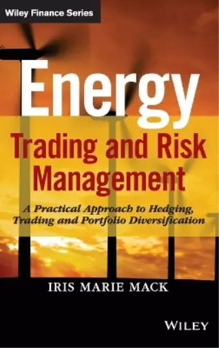Iris Marie Mack Energy Trading and Risk Management (Relié)