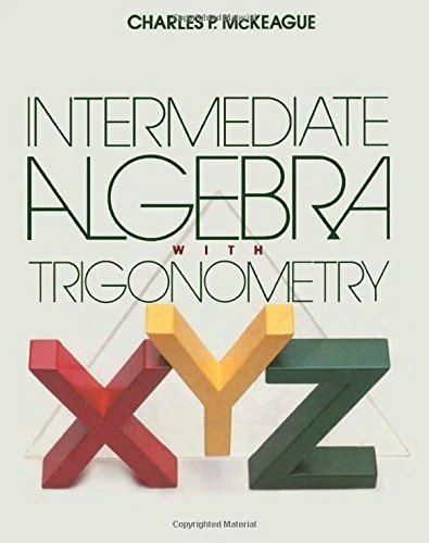 INTERMEDIATE ALGEBRA WITH TRIGONOMETRY By Charles P. Mckeague - Hardcover
