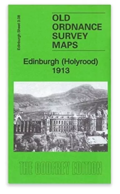 Edinburgh (Holyrood) 1913: Edinburgh Sheet 3.08b NEW COPY
