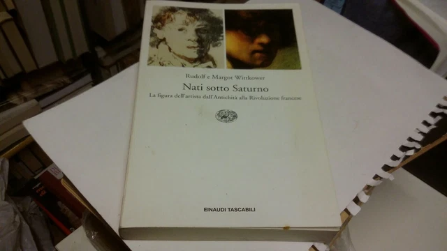 R. e M. Wittkower, Nati sotto Saturno - Ed. Tascabili Einaudi, 1998, 15f22 R. e M. Wittkower, Nati sotto Saturno - Ed. Tascabili Einaudi, 1998, 15f22
