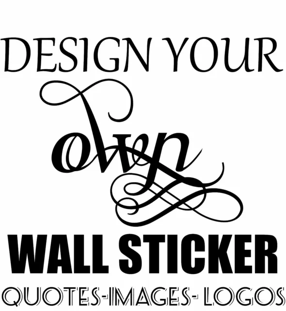 Personalised Wall Sticker Custom Stickers Vinyl Decal Design your Own Quote