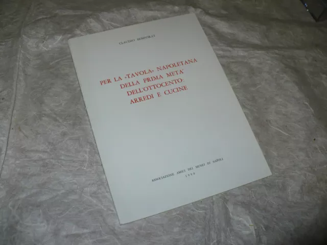 Bemporat Per La Tavola Napoletana Della Prima Meta' Dell'ottocento Arredi Cucine