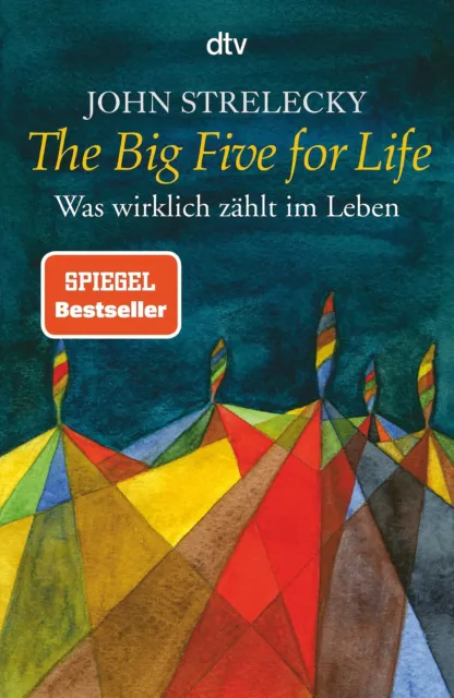 The Big Five for Life | Was wirklich zählt im Leben | John Strelecky | Deutsch