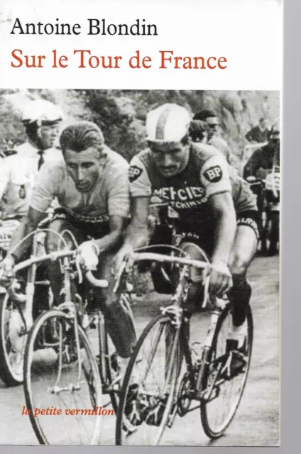 Antoine BLONDIN " Sur le Tour de France " - Chroniques - Cyclisme