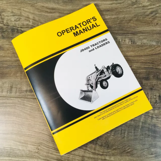 Operators Manual For John Deere 400 Jd400 Tractors & Loaders Owners Book