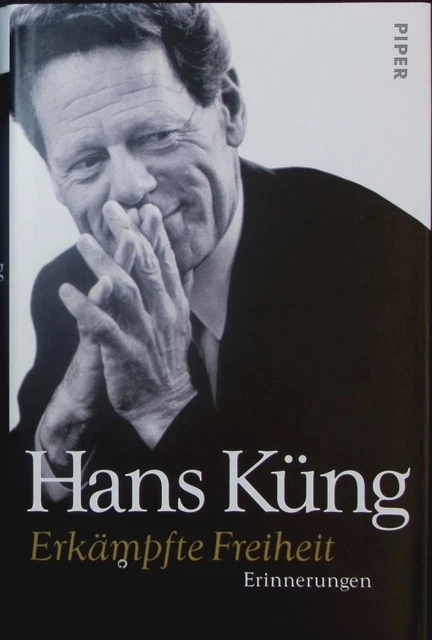 Erkämpfte Freiheit. Erinnerungen. Küng, Hans: