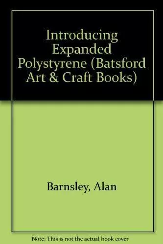 Introducing Expanded Polystyrene (Ba..., Barnsley, Alan