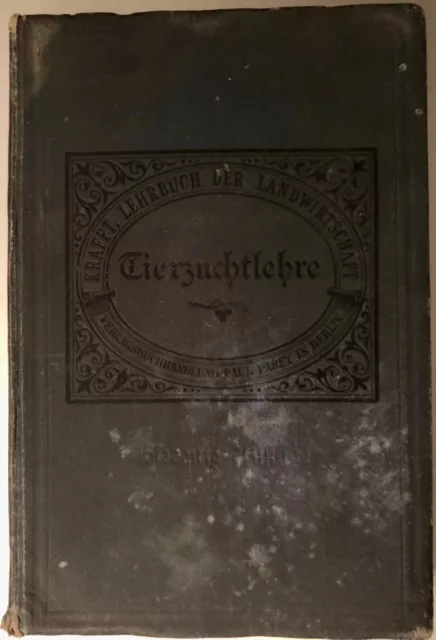 Tierzuchtlehre Guido Krafft mit 44 farbigen Rassebildern 1900