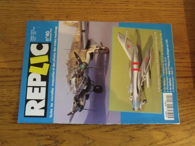 $$$ Revue Replic N°40 Nakajima N1J1-S  Heinkel He 111 H-6  MiG 17 Fresco A  