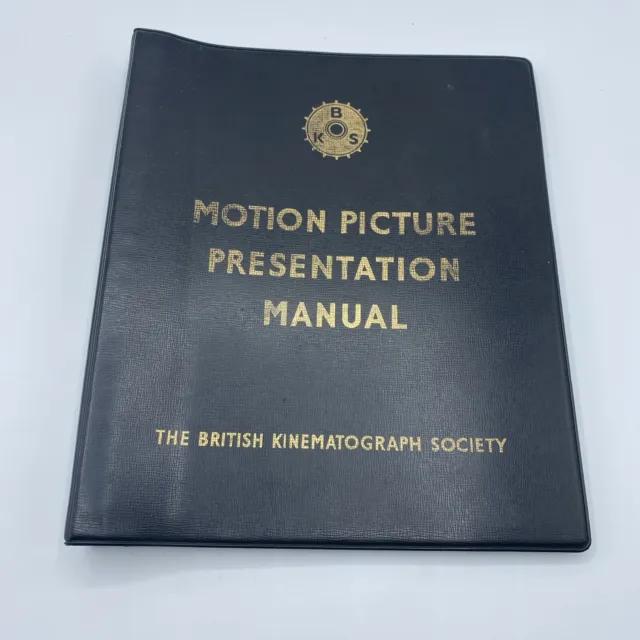 Motion Picture Presentation Manual - The British Kinematography Society - 1961