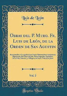 Obras del P Mtro Fr Luis de Len, de la Orden de Sa