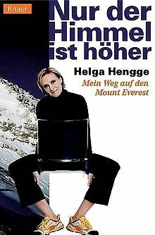 Nur der Himmel ist höher. Mein Weg auf den Mount Everest... | Buch | Zustand gut