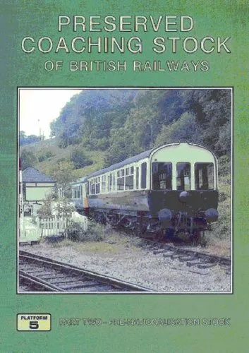 Preserved Coaching Stock of British Railways: Pre-Nationalisatio