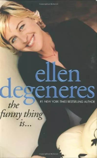 The Funny Thing Is... - Ellen DeGeneres