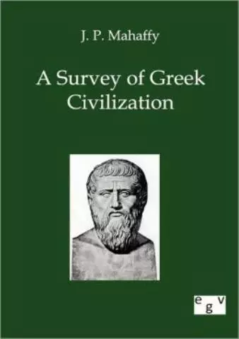 A Survey Of Greek Civilization