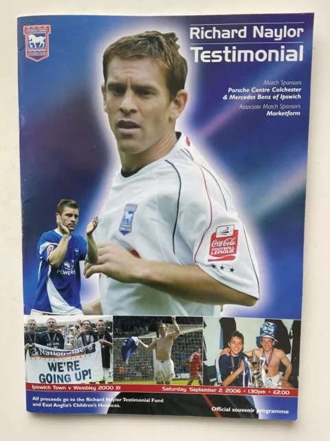 Ipswich Town V Wembley 2000 Xi. 2Nd September 2006. Richard Naylor Testimonial.