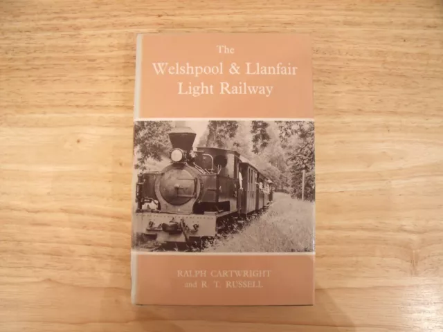 The Welshpool & Llanfair Light Railway,Ralph Cartwright &  LT Russell