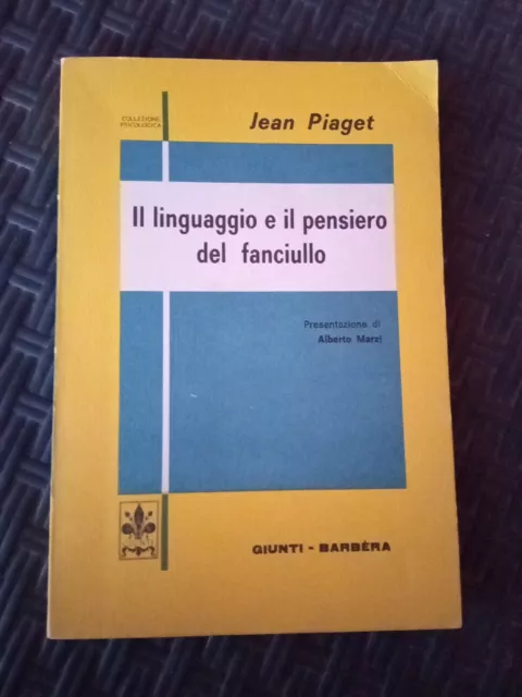 JEAN PIAGET IL Linguaggio E Il Pensiero Del Fanciullo Giunti