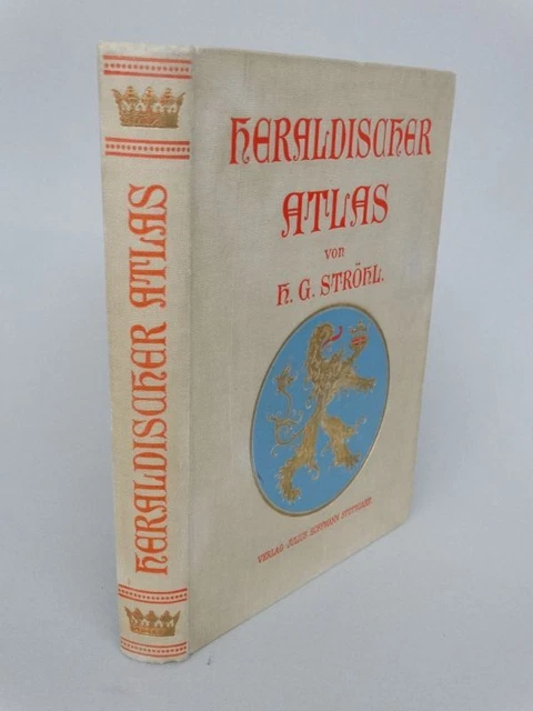 Heraldischer Atlas - Ströhl - Heraldik Wappenkunde Schilde 43 farb. Lithos -1899