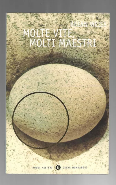 MOLTE VITE, MOLTI MAESTRI - Brian Weiss - Mondadori - 2007 EUR 10,00 -  PicClick IT