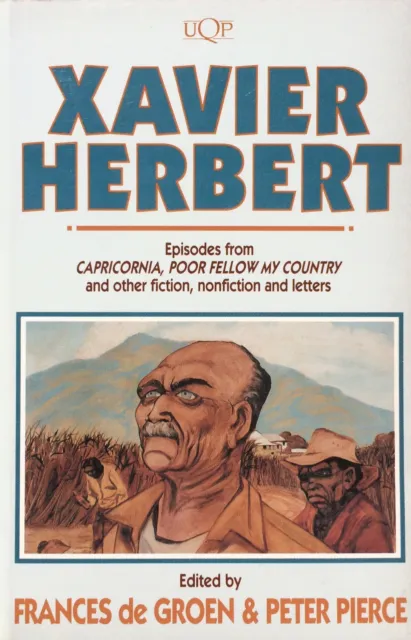 XAVIER HERBERT Episodes from Capricornia , Poor Fellow My Country . Like New