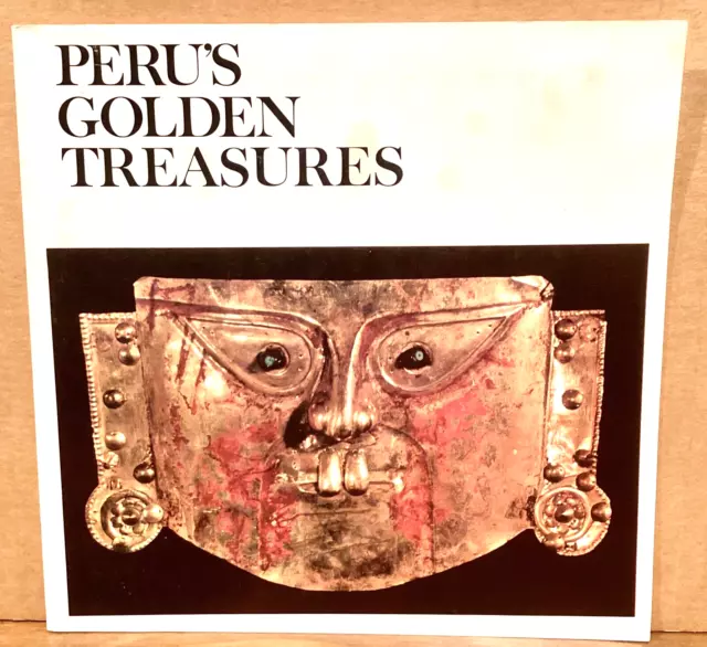 Peru's Golden Treasures Exhibit Booklet Museo Oro 1978, Inca Chimu Moche Nazca