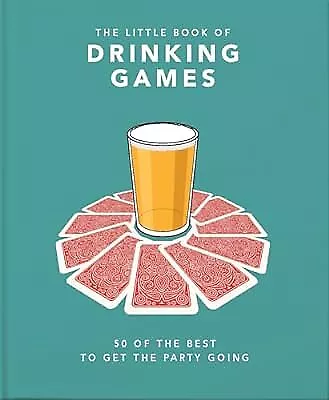 The Little Book of Drinking Games: 50 of the best to get the party going: 3, Ora
