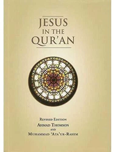 JESUS IN THE Qur'an, Ata'Ur-Rahim, Muhammad EUR 6,80 - PicClick FR