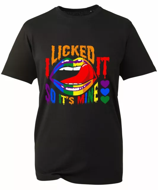 I Licked It So Its Mine T-Shirt LGBT Rainbow Lesbian Gay Pride Unisex Adults Top