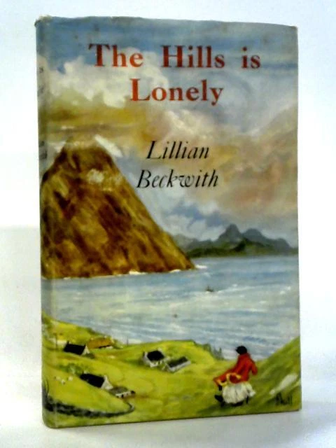 THE HILLS IS Lonely (Lillian Beckwith - 1964) (ID:22645) £17.21 - PicClick UK