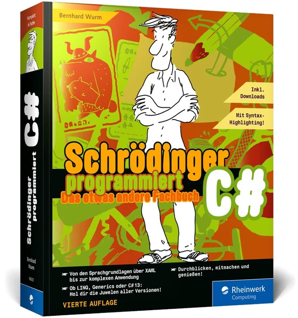 BERNHARD WURM SCHRÖDINGER programmiert C#: Das etwas andere Fachbuch