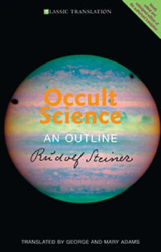 Occult Science: An Outline by Rudolf Steiner