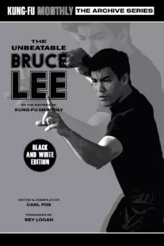 The Unbeatable Bruce Lee (Kung-Fu Monthly Archive Series) 2023 Re-issue  (Poche)