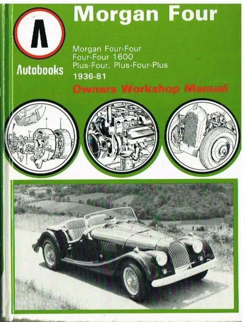 Morgan 4/4 , 4/4 1600 , Plus Four , Plus Four Plus '36-81 Owners Workshop Manual