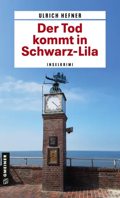 Der Tod kommt in Schwarz-Lila | Ulrich Hefner | Inselkrimi | Taschenbuch | 2020