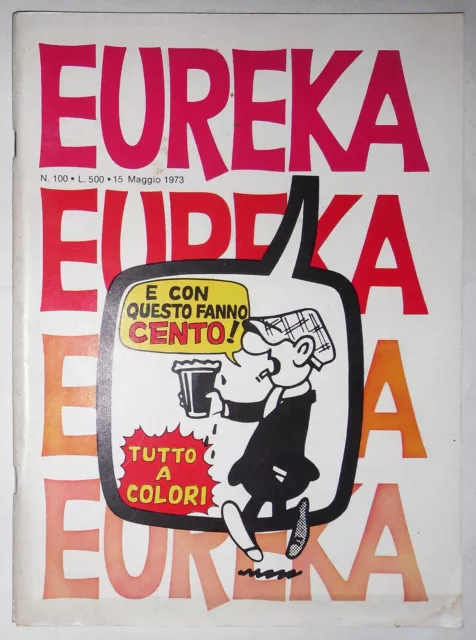 Eureka nr. 100 Rivista fumetti strips - Editoriale Corno 1973 Numero a colori!