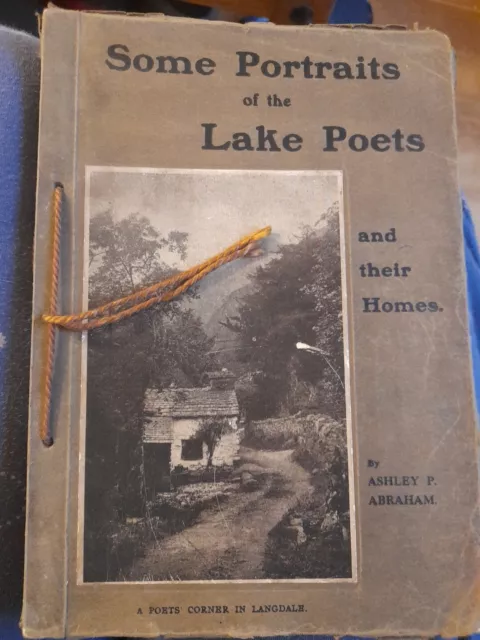 Antique Book.  Rare.   Some Portraits Of The Lake Poets & their Homes A. Abraham