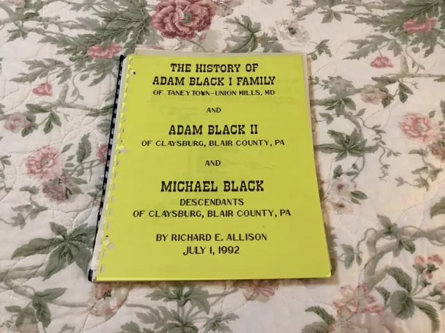 History Adam & Michael Black Family Union Mills MD Claysburg Blair County PA