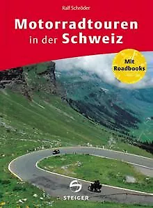 Motorradtouren in der Schweiz von Ralf Schröder | Buch | Zustand sehr gut