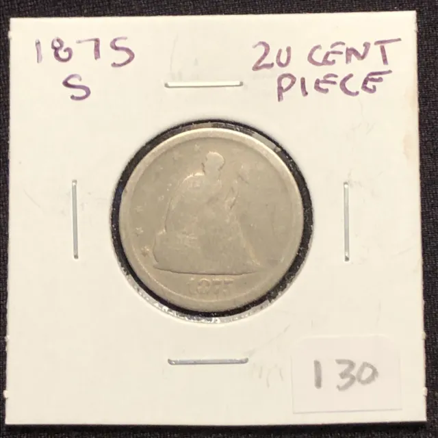 1875-S Twenty Cent Piece nice type coin nice low grade example