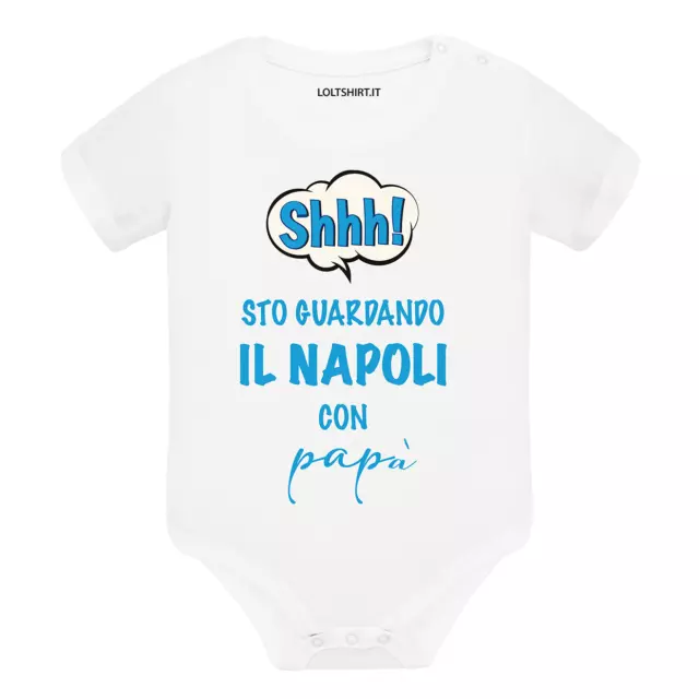 Body divertente neonato a maniche corte Shh sto guardando il Napoli con papà