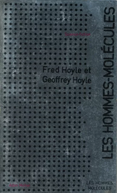 Albin Michel Science-Fiction 13 - F. & G. Hoyle - Les hommes-molécules - EO 1973