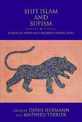 Shi'i Islam and Sufism - 9780755602315