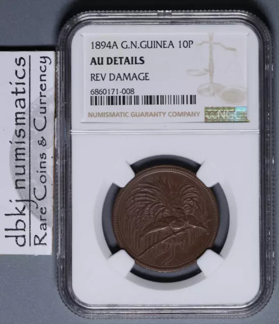 1894A Germany New Guinea 10 Pfenning - NGC AU Details Rev Damage