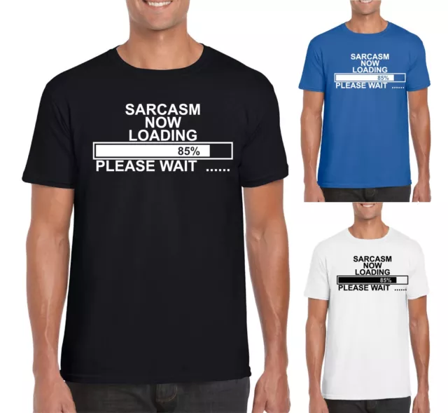 Sarcasm Now Loading Please Wait Mens Funny T shirt Novelty Sarcastic Shirt