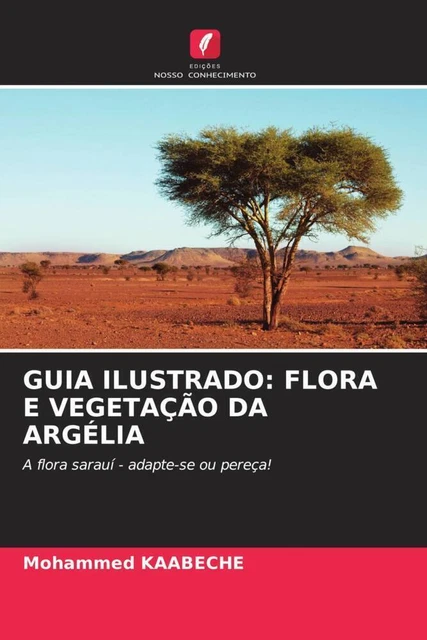 GUIA ILUSTRADO: FLORA E VEGETAÇÃO DA ARGÉLIA | Mohammed Kaabeche ...