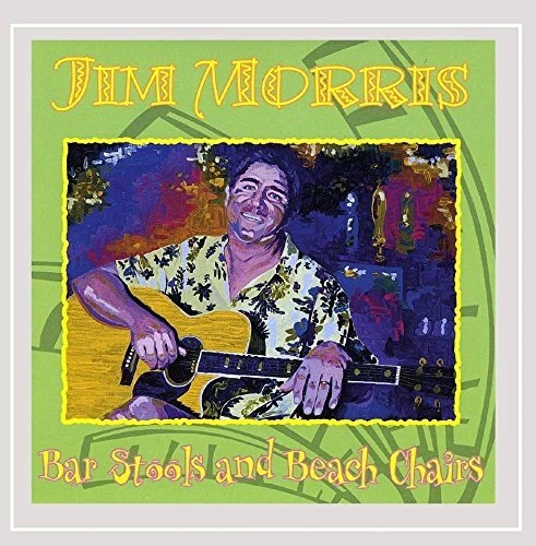 JIM MORRIS - Bar Stools And Beach Chairs - CD - **Excellent Condition**